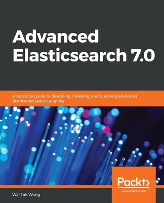 Advanced Elasticsearch 7.0 1789957753 Book Cover