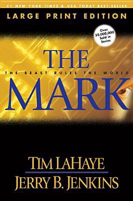 The Mark (Large Print): The Beast Rules the World [Large Print] 0842365575 Book Cover