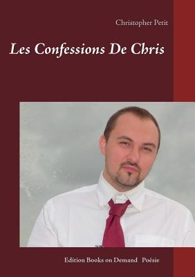 Les Confessions De Chris [French] 2322133132 Book Cover
