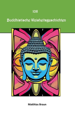 108 Buddhistische Weisheitsgeschichten [German] B0F3WQTFBQ Book Cover