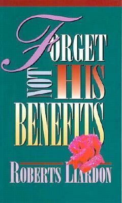 Forget Not His Benefits 1880089785 Book Cover