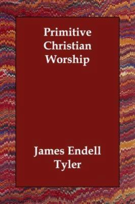 Primitive Christian Worship 1406833738 Book Cover