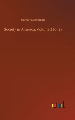 Society in America, Volume 2 (of 2) 3752444886 Book Cover