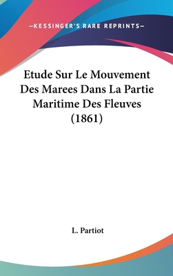 Etude Sur Le Mouvement Des Marees Dans La Parti... [French] 112052279X Book Cover