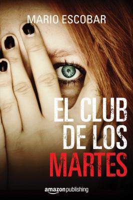 El Club de Los Martes [Spanish] 1542045495 Book Cover