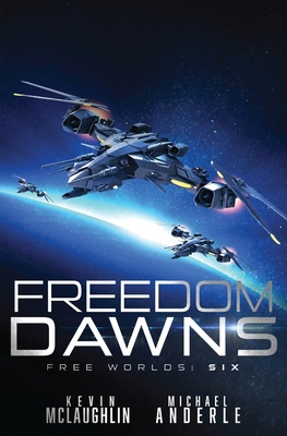 Freedom Dawns: Free Worlds Book 6 B0C641MQGB Book Cover