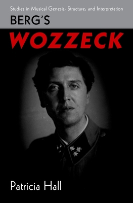 Berg's Wozzeck (Studies in Musical Genesis, Str... 0195342615 Book Cover