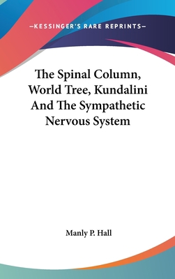 The Spinal Column, World Tree, Kundalini And Th... 1161577971 Book Cover