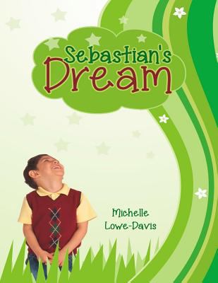 Sebastian's Dreams 1495344959 Book Cover