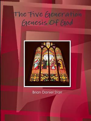 The Five Generation Genesis Of God 138736488X Book Cover