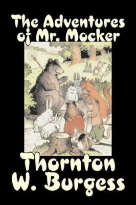 The Adventures of Mr. Mocker by Thornton Burges... 1603127143 Book Cover