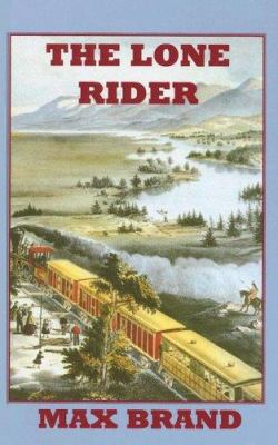 The Lone Rider [Large Print] 0753172917 Book Cover