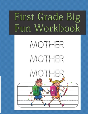 First Grade Big Fun Workbook: Practice for Kids  Line Tracing Letters and More! (Kids coloring activity books) handwriting practice paper with dotted lines ,Ramadan activity book for kids
