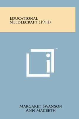 Educational Needlecraft (1911) 1498143679 Book Cover
