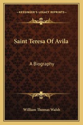 Saint Teresa Of Avila: A Biography 1163158275 Book Cover