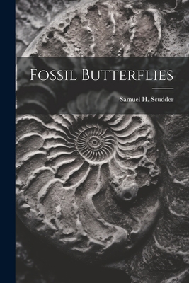 Fossil Butterflies 1021947024 Book Cover