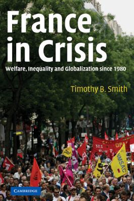 France in Crisis: Welfare, Inequality, and Glob... 0521605202 Book Cover