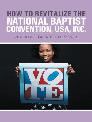 How to Revitalize the National Baptist Conventi... 1496918568 Book Cover