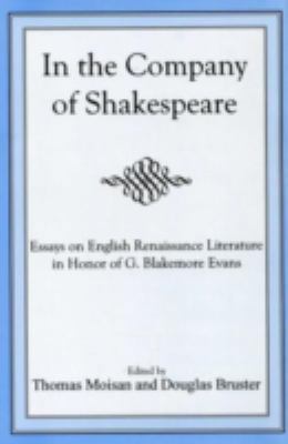 In the Company of Shakespeare: Essays on Englis... 083863902X Book Cover