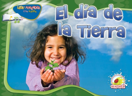 El D?a de la Tierra: Earth Day [Spanish] 1617416452 Book Cover