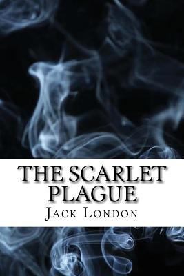 The Scarlet Plague: (Dystopian Classics) 154329068X Book Cover