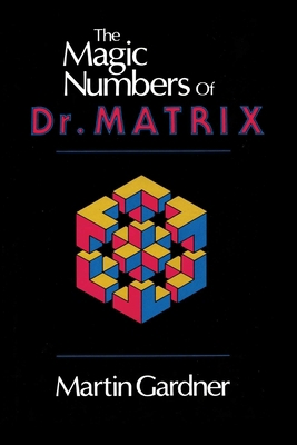 The Magic Numbers of Dr. Matrix 0879752823 Book Cover