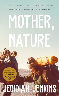 Mother, Nature: A 5,000 Mile Journey to Discove... 1846047021 Book Cover