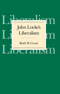 John Locke's Liberalism 0226306089 Book Cover