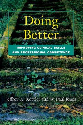 Doing Better: Improving Clinical Skills and Pro... 1138415111 Book Cover