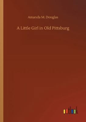 A Little Girl in Old Pittsburg 375233813X Book Cover