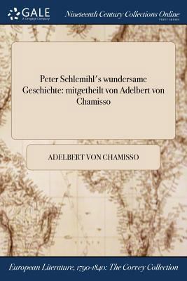 Peter Schlemihl's wundersame Geschichte: mitget... [German] 1375225820 Book Cover