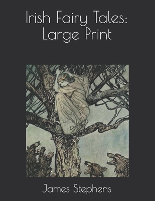 Irish Fairy Tales: Large Print 1677495308 Book Cover
