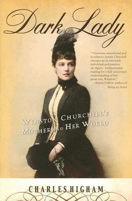 Dark Lady: Winston Churchill's Mother and Her W... 0786718897 Book Cover