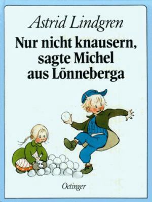 Nur nicht knausern, sagte Michel aus Lönneberga... [German] 3789118567 Book Cover