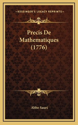 Precis De Mathematiques (1776) [French] 1165829754 Book Cover