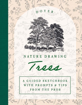 Nature Drawing: Trees: A Guided Sketchbook with... 0486854086 Book Cover