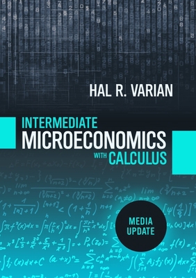 Intermediate Microeconomics with Calculus: A Mo... 0393690008 Book Cover