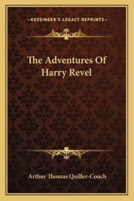 The Adventures Of Harry Revel 1163107484 Book Cover