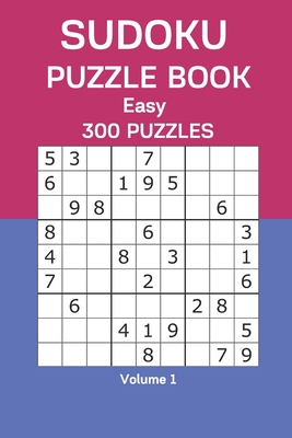 Sudoku Puzzle Book Easy: 300 Puzzles Volume 1 B08F6DJ42T Book Cover