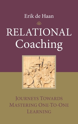 Relational Coaching: Journeys Towards Mastering... 0470724285 Book Cover