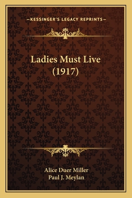 Ladies Must Live (1917) 1165379112 Book Cover