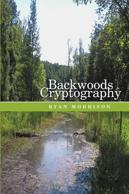 Backwoods Cryptography 148343091X Book Cover