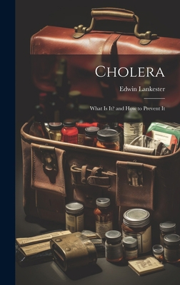 Cholera: What Is It? and How to Prevent It 1020639342 Book Cover