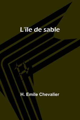 L'île de sable [French] 9357394664 Book Cover