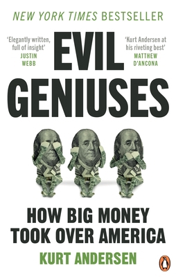 Evil Geniuses: The Unmaking of America - A Rece... 1529108101 Book Cover