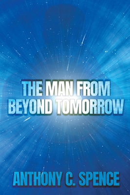 The Man From Beyond Tomorrow 1684336686 Book Cover