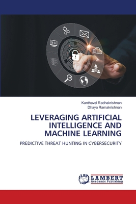 Leveraging Artificial Intelligence and Machine ... 620844473X Book Cover