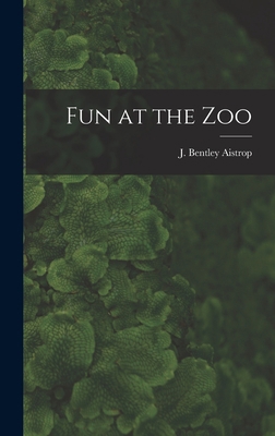 Fun at the Zoo 1014279852 Book Cover