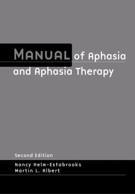 Manual of Aphasia and Aphasia Therapy 0890799636 Book Cover