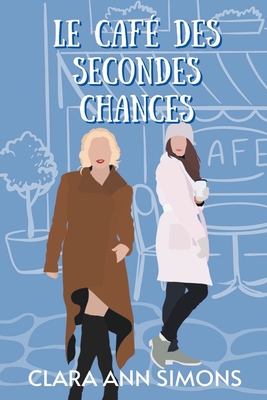 Le café des secondes chances [French] B0BZXFR96B Book Cover